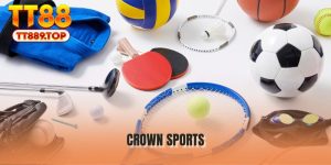 Crown Sports - Sảnh Cược Thể Thao Với Sức Hút Khó Cưỡng