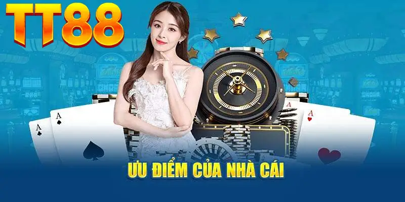 Giới thiệu những ưu điểm vượt bật có tại TT88