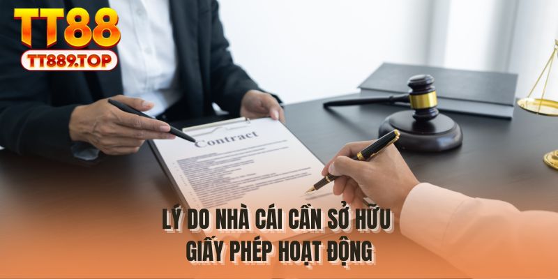 Lý do nhà cái cần sở hữu giấy phép hoạt động