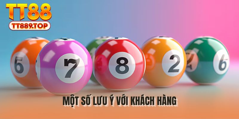 Một số lưu ý với khách hàng