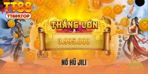 Nổ Hũ Jili - Trở Thành Tỷ Phú Khi Tham Gia Quay Thưởng