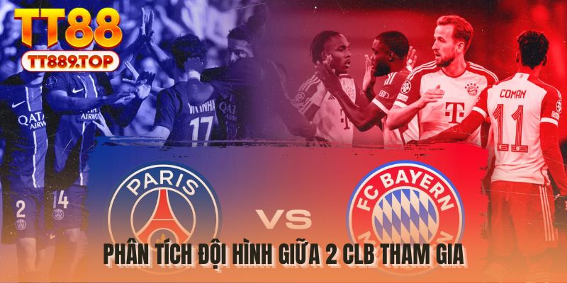 Phân tích đội hình giữa 2 CLB tham gia