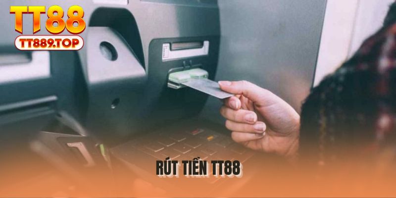 Rút Tiền TT88 - Giao Dịch Siêu Tốc, Bảo Mật Tối Ưu